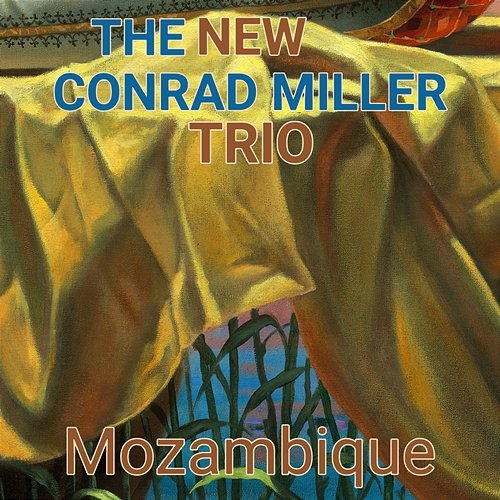 Mozambique The New Conrad Miller Trio
