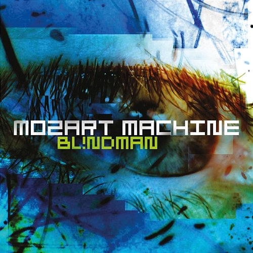 MOZART MACHINE Bl!ndman