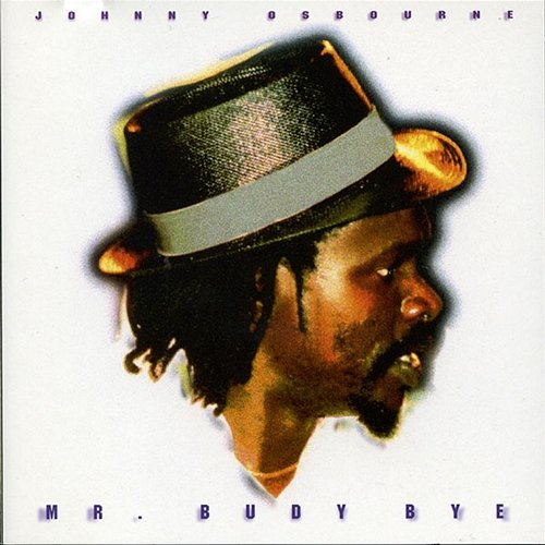 Mr. Budy Bye Johnny Osbourne
