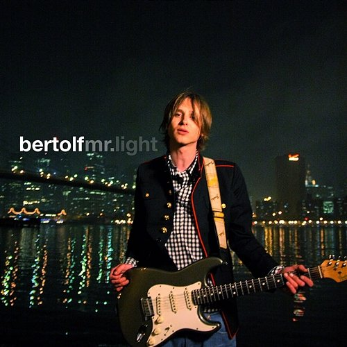 Mr. Light Bertolf