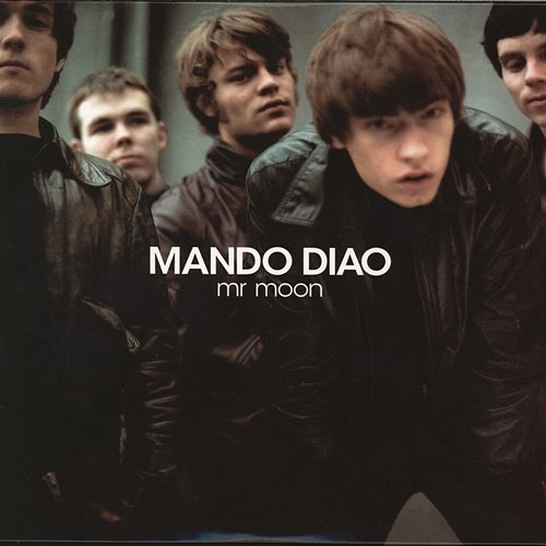 Mr Moon Mando Diao