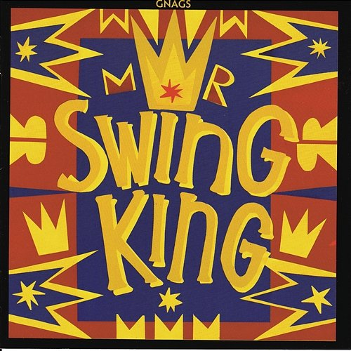 Mr. Swing King Gnags