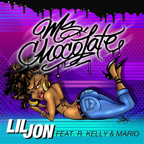 Ms. Chocolate Lil Jon, R. Kelly, Mario