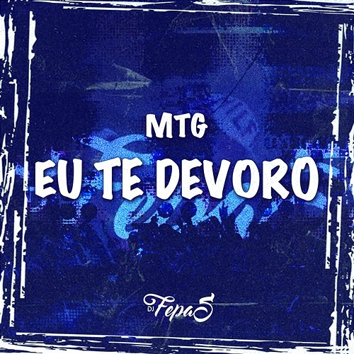 MTG EU TE DEVORO DJ Fepas