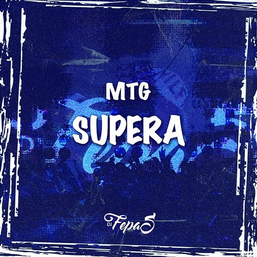 MTG SUPERA DJ Fepas