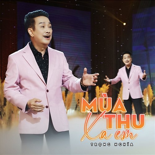 Mùa Thu Xa Em Trọng Nghĩa