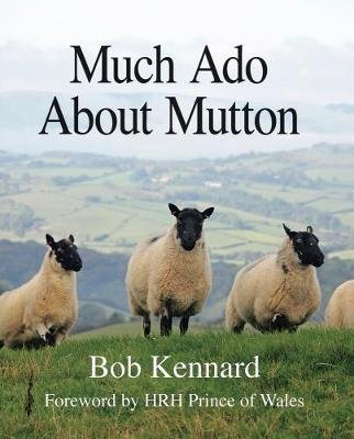 Much Ado About Mutton Kennard Bob
