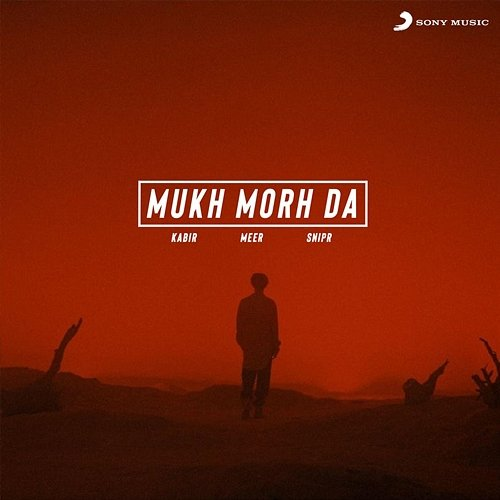 Mukh Morh Da Kabir, Snipr, Meer