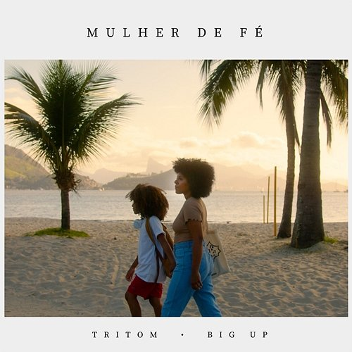 Mulher de fé Tritom, Big Up