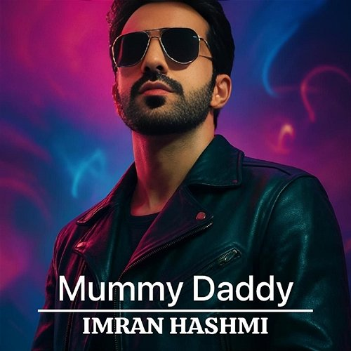 Mummy Daddy Imran Hashmi
