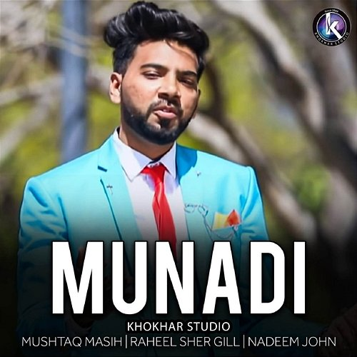 Munadi Raheel Sher Gill, Mushtaq Masih, Nadeem John, Khokhar Studio