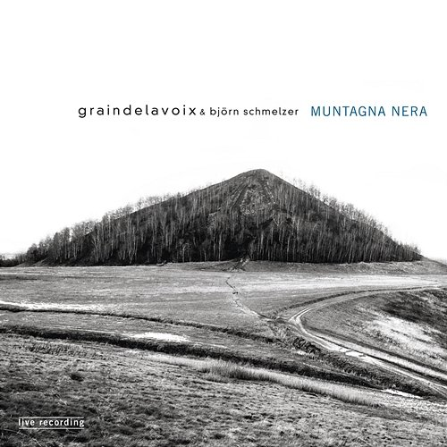Muntagna Nera Graindelavoix