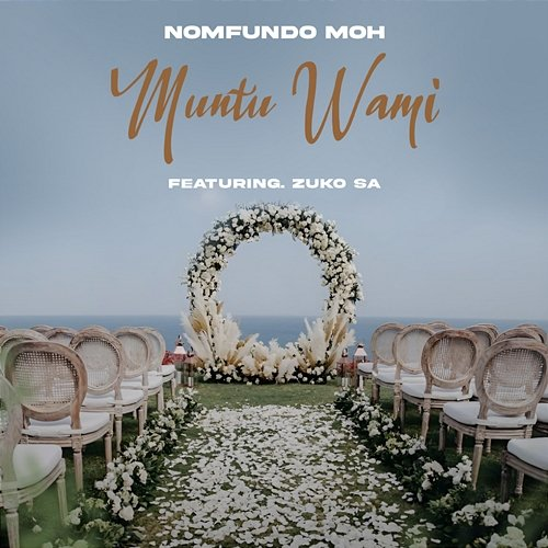 Muntu Wami Nomfundo Moh feat. Zuko SA
