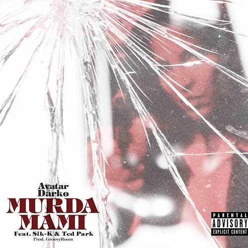 Murda Mami Avatar Darko feat. Sik-K, Ted Park