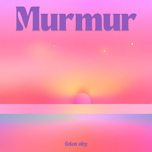 Murmur Eden Sky
