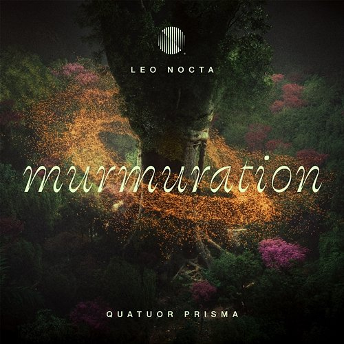 Murmuration Leo Nocta & Quatuor Prisma