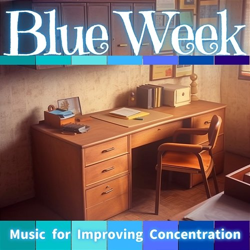 Music for Improving Concentration Blue Week