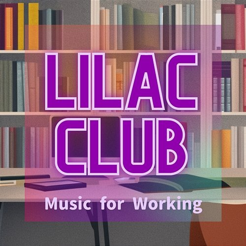 Music for Working Lilac Club