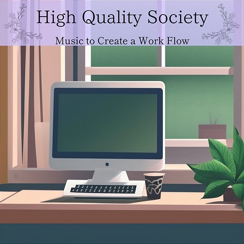 Music to Create a Work Flow High Quality Society