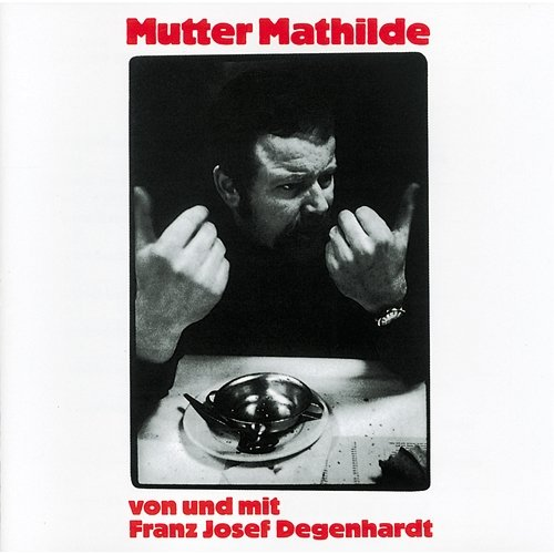 Mutter Mathilde Franz Josef Degenhardt