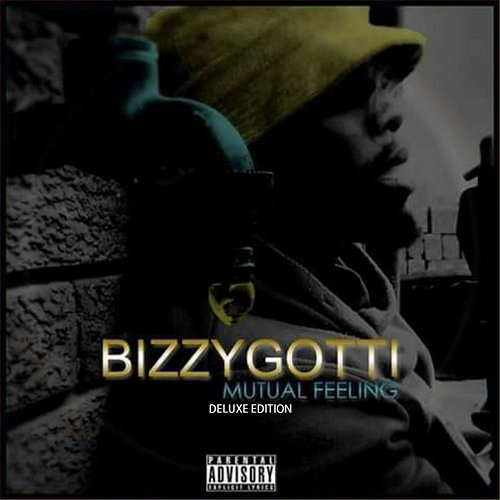 Mutual Feeling Bizzy Gotti