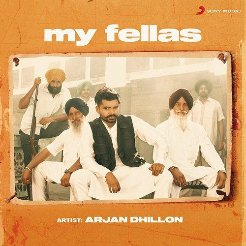My Fellas Arjan Dhillon