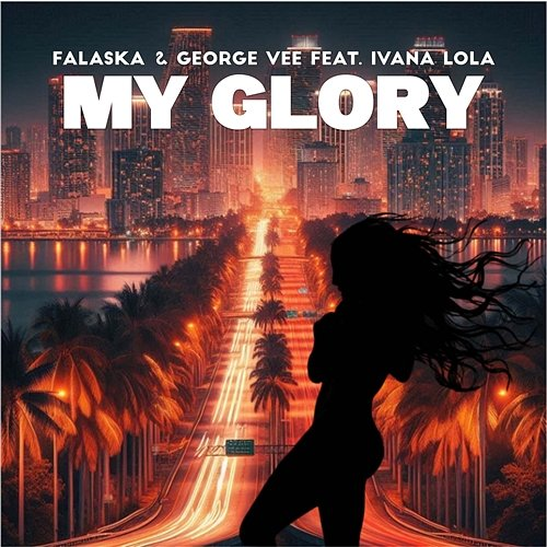 My Glory Falaska, George Vee, Ivana Lola