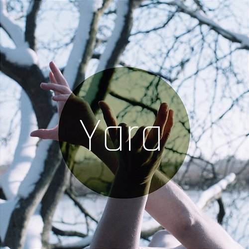 My Hands Yara