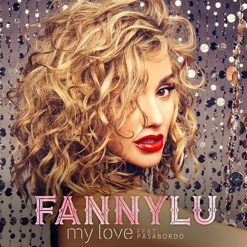 My Love Fanny Lu & Pasabordo