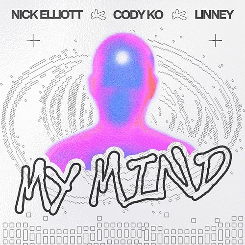 My Mind Nick Elliott, Cody Ko, Linney