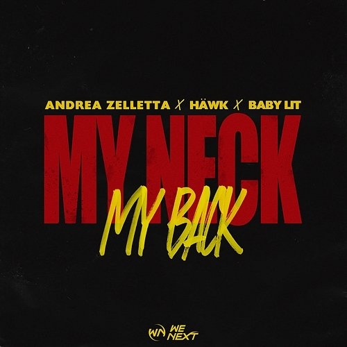 My Neck, My Back Andrea Zelletta, HÄWK, baby lit