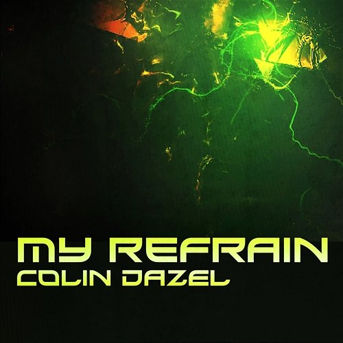 My Refrain Colin Dazel