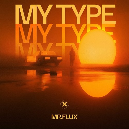 My Type MR.Flux