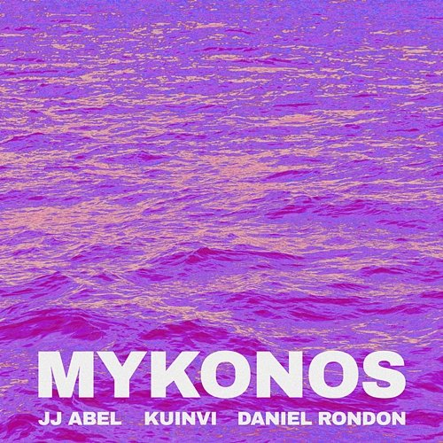 Mykonos J.J. Abel, Kuinvi, Daniel Rondon