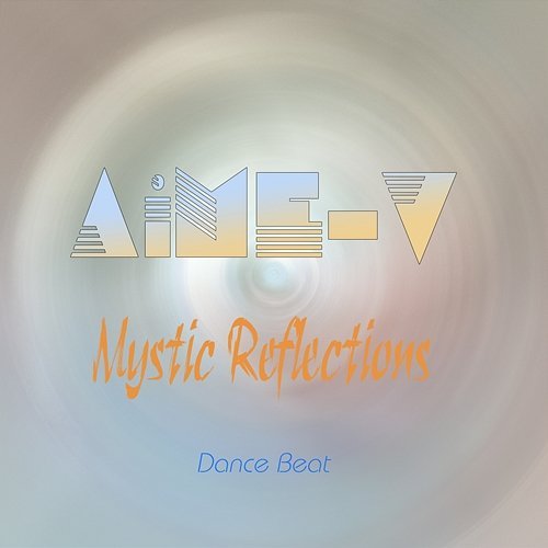 Mystic Reflections AiME-V