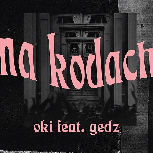Na kodach Oki, Gedz