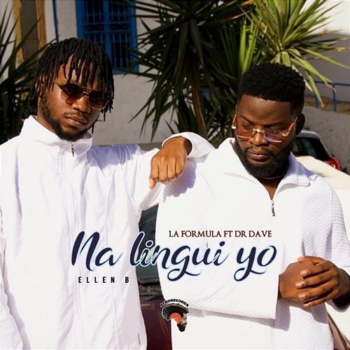 Na lingui yo Ellen B, Afrorecords & La Formula feat. Dr. Dave