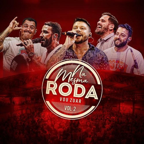 Na Mesma Roda Vol. 2 Vou Zuar