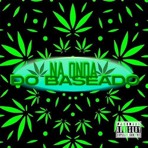 Na Onda do Baseado DJ Cyclone, MC CAIO DA VM & Mc guizinho niazi