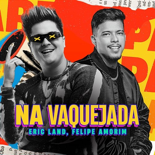 Na Vaquejada Eric Land & Felipe Amorim