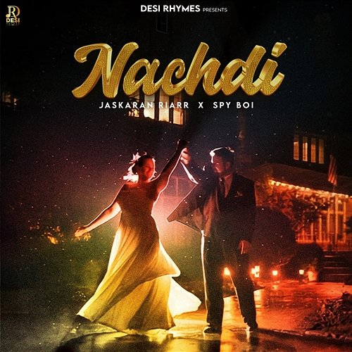 Nachdi Jaskaran Riarr & Spy Boi