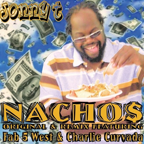 Nachos Jonny T feat. Charlie Curvada, Fab 5 West
