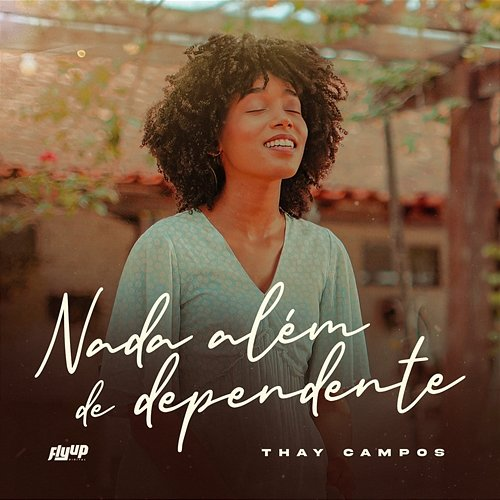 Nada Além De Dependente Thay Campos, Flyup Digital