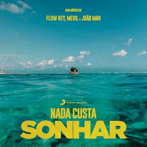 Nada Custa Sonhar Flow Key, Mevil, João Mar