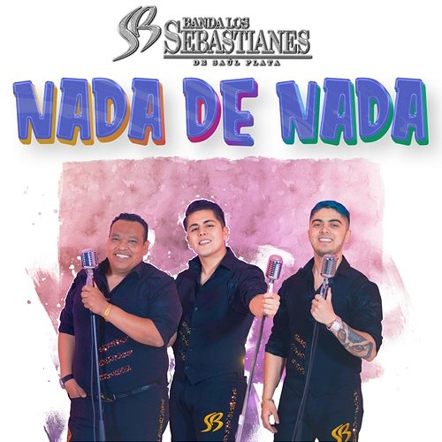 Nada De Nada Banda Los Sebastianes De Saúl Plata