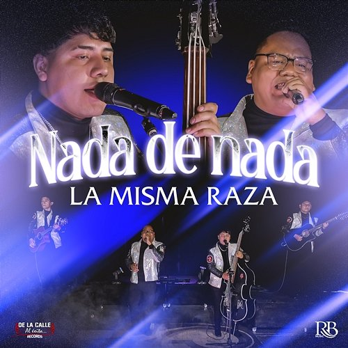 Nada De Nada La Misma Raza