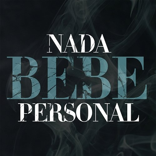 Nada personal Bebe