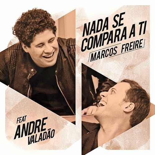 Nada Se Compara a Ti Marcos Freire feat. André Valadão