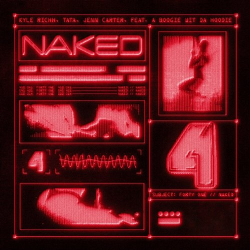 Naked 41, Kyle Richh, Jenn Carter, TaTa, A Boogie Wit Da Hoodie