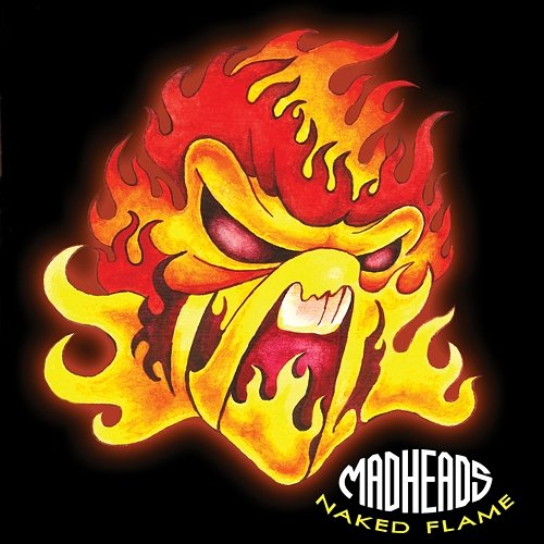 Naked Flame Mad Heads